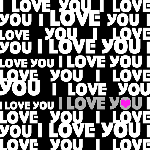 I LOVE YOU white on black